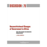 Unconstitutional Changes of Government in Africa: What Implications for Democratic Consolidation?