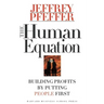 The Human Equation: Building Profits by Putting People First