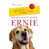 My Journey with Ernie: Lessons from a Turkey Dog