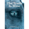 The Truth Is Mine