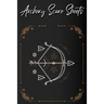 Archery Score Sheets Book: Score Cards for Archery Competitions, Tournaments, Recording Rounds and Notes for Experts and Beginners - Score Book