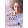 Beauty from Ashes