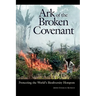 Ark of the Broken Covenant: Protecting the World's Biodiversity Hotspots