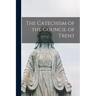 The Catechism of the Council of Trent