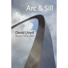 ARC & Sill: Poems 1979-2009