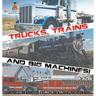 Trucks, Trains and Big Machines! Transportation Books for Kids Children's Transportation Books