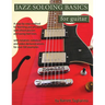 Jazz Soloing Basics for Guitar: A step-by-step method for learning jazz phrasing with chromaticism and swing-feel lines