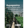 Aquaponics: Combining Aquaculture and Hydroponics