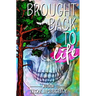 Brought Back To Life: A Journey Through Harm Reduction