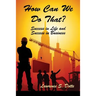 How Can We Do That? Success in Life and Success in Business