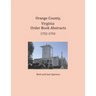 Orange County, Virginia Order Book Abstracts 1752-1753