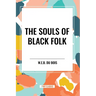 The Souls of Black Folk (an African American Heritage Book)