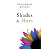 Shades & Hues