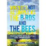 When It's Not as Simple as the Birds and the Bees: Finding Hope While Dealing with Infertility