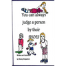 You Can Always Judge a Person By Their Shoes