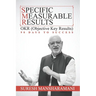 Specific Measurable Results: Objective Key Results -90 Days to Success