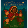 Lady Christmas & The Lost Elves of Berea: The Lost Elves of Berea