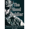 The Good Soldier: Marks of A True Disciple of Christ