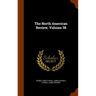 The North American Review, Volume 38