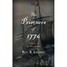 The Prisoners of 1776: A Relic of the Revolution