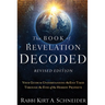 The Book of Revelation Decoded Revised Edition: Your Guide to Understanding the End Times Through the Eyes of the Hebrew Prophets