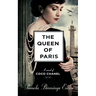 The Queen of Paris: A Novel of Coco Chanel
