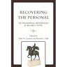 Recovering the Personal: The Philosophical Anthropology of William H. Poteat