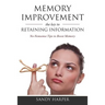 Memory Improvement: The Key to Retaining Information