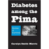 Diabetes among the Pima: Stories of Survival