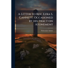 A Letter to Rev. Ezra S. Gannett, Occasioned by his Tract on Atonement