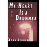 My Heart Is a Drummer