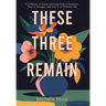 These Three Remain