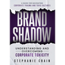 Brand Shadow: Understanding and Overcoming Corporate Toxicity