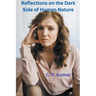 Reflections on the Dark Side of Human Nature