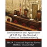 Development and Application of LES for the Unsteady Flows in Turbomachinery
