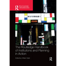 The Routledge Handbook of Institutions and Planning in Action