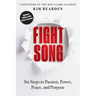 Fight Song: Six Steps to Passion, Power, Peace, and Purpose