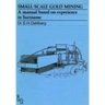 Small-Scale Gold Mining: A Manual for Suriname