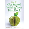 How to Get Started Writing Your First Book
