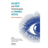 Security and Risk Technologies in Criminal Justice: Critical Perspectives
