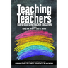 Teaching the Teachers: LGBTQ Issues in Teacher Education