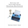Writing and Self Publishing Christian Nonfiction: Simple Tips to Streamline Your First Book!