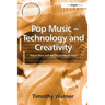 Pop Music - Technology and Creativity: Trevor Horn and the Digital Revolution
