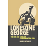 Lonesome George: The Life and Loves of a Conservation Icon