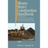 Means Heavy Construction Handbook: A Practical Guide to Estimating and Accounting Methods; Operations/Equipment Requirements; Hazardous Site Evaluat