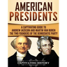 American Presidents: A Captivating Guide to Andrew Jackson and Martin Van Buren - The Two Founders of the Democratic Party