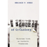 A Poetics of Orthodoxy: Christian Truth as Aesthetic Foundation