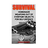 Survival: Homemade Weapons Out Of Everyday Objects For Self-Defence