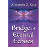 Bridge of Eternal Echoes