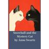 Snowball and the Mystery Cat